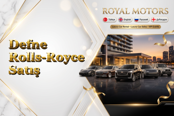 Defne Rolls-Royce Satış