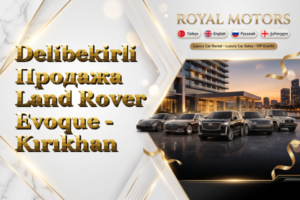 Delibekirli Продажа Land Rover Evoque - Kırıkhan
