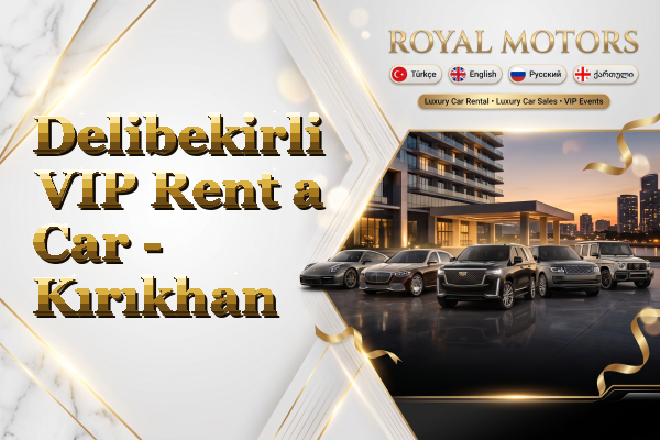 Delibekirli VIP Rent a Car - Kırıkhan