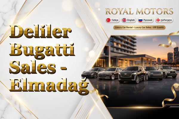 Deliler Bugatti Sales - Elmadağ