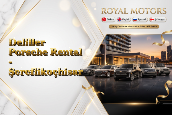 Deliller Porsche Rental - Şereflikoçhisar