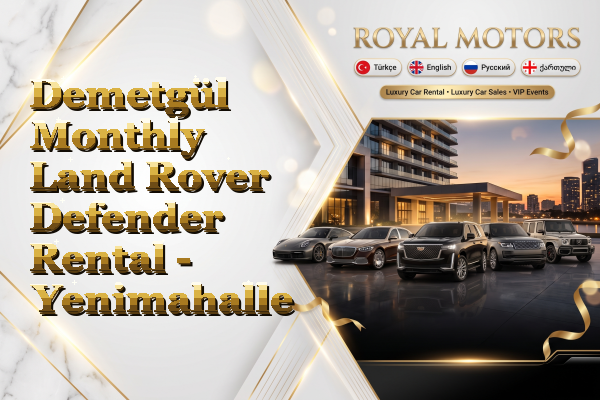 Demetgül Monthly Land Rover Defender Rental - Yenimahalle