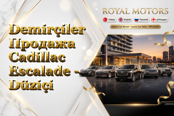 Demirçiler Продажа Cadillac Escalade - Düziçi