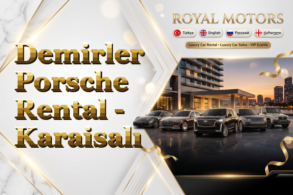 Demirler Porsche Rental - Karaisalı