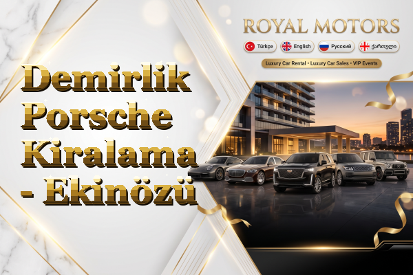 Demirlik Porsche Kiralama - Ekinözü