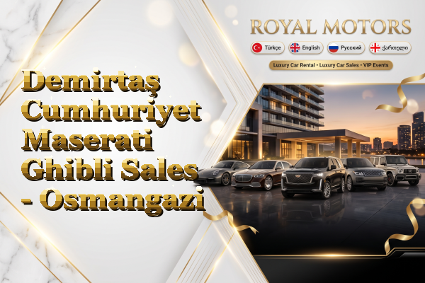 Demirtaş Cumhuriyet Maserati Ghibli Sales - Osmangazi