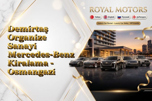 Demirtaş Organize Sanayi Mercedes-Benz Kiralama - Osmangazi