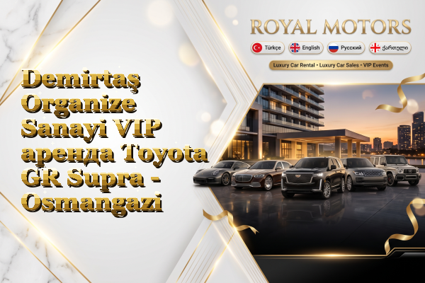 Demirtaş Organize Sanayi VIP аренда Toyota GR Supra - Osmangazi