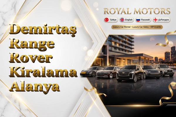 Demirtaş Range Rover Kiralama - Alanya