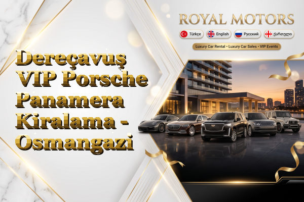 Dereçavuş VIP Porsche Panamera Kiralama - Osmangazi