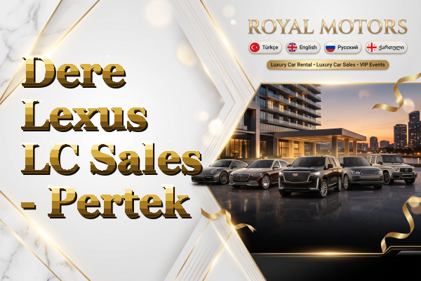 Dere Lexus LC Sales - Pertek