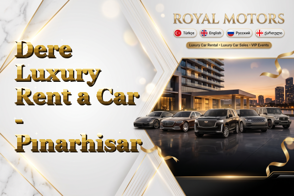 Dere Luxury Rent a Car - Pınarhisar