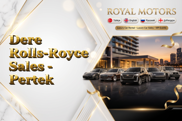 Dere Rolls-Royce Sales - Pertek