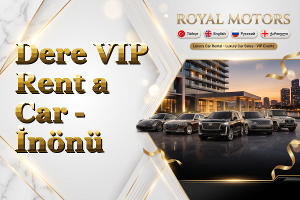 Dere VIP Rent a Car - İnönü