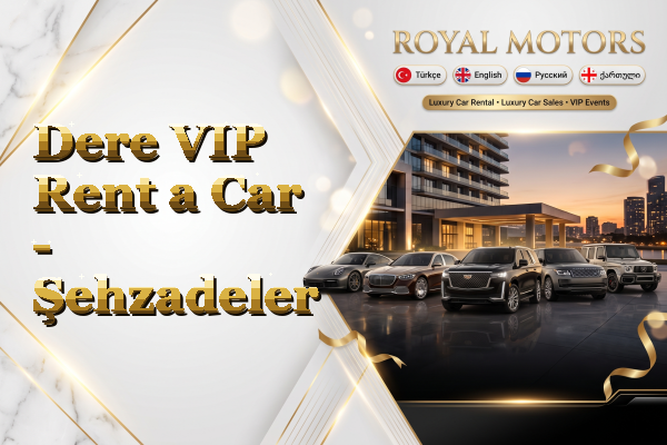 Dere VIP Rent a Car - Şehzadeler