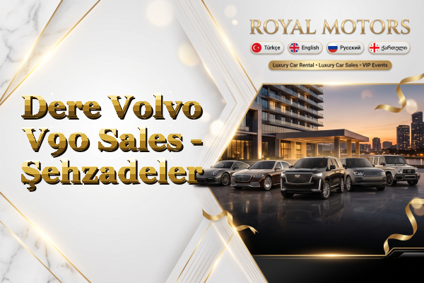 Dere Volvo V90 Sales - Şehzadeler