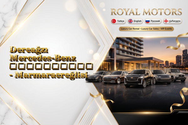 Dereağzı Mercedes-Benz გაქირავება - Marmaraereğlisi
