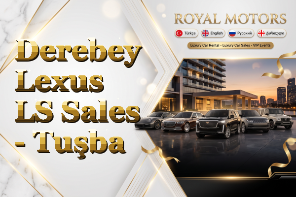 Derebey Lexus LS Sales - Tuşba