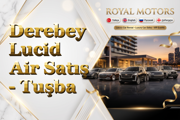 Derebey Lucid Air Satış - Tuşba