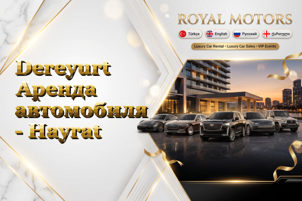 Dereyurt Аренда автомобиля - Hayrat