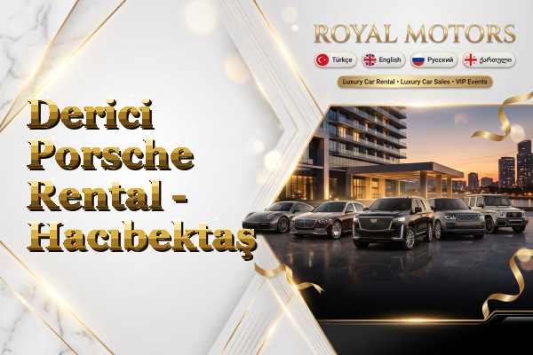 Derici Porsche Rental - Hacıbektaş