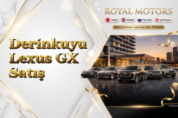 Derinkuyu Lexus GX Satış