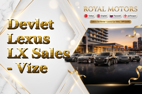 Devlet Lexus LX Sales - Vize