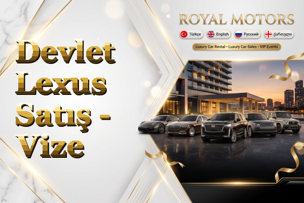 Devlet Lexus Satış - Vize