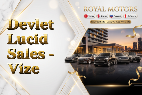 Devlet Lucid Sales - Vize