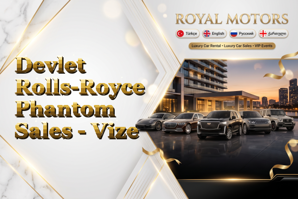 Devlet Rolls-Royce Phantom Sales - Vize