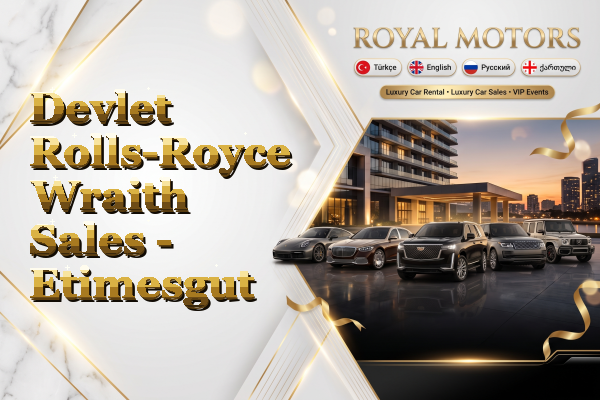 Devlet Rolls-Royce Wraith Sales - Etimesgut
