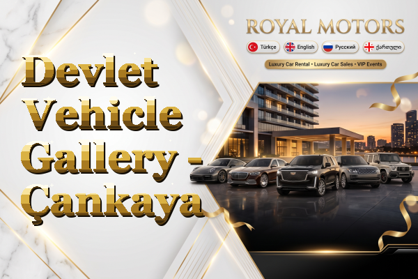 Devlet Vehicle Gallery - Çankaya