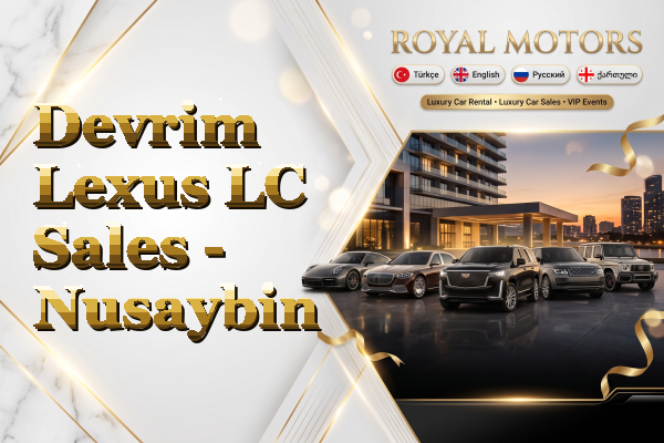 Devrim Lexus LC Sales - Nusaybin