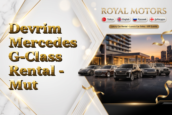 Devrim Mercedes G-Class Rental - Mut