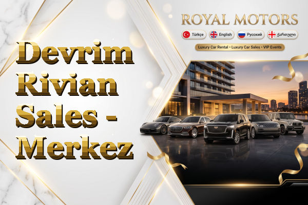 Devrim Rivian Sales - Merkez