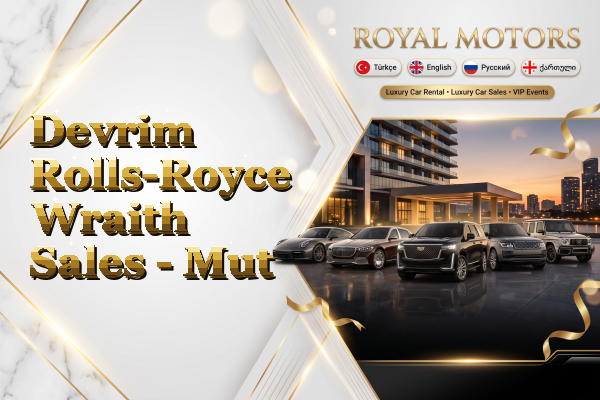 Devrim Rolls-Royce Wraith Sales - Mut