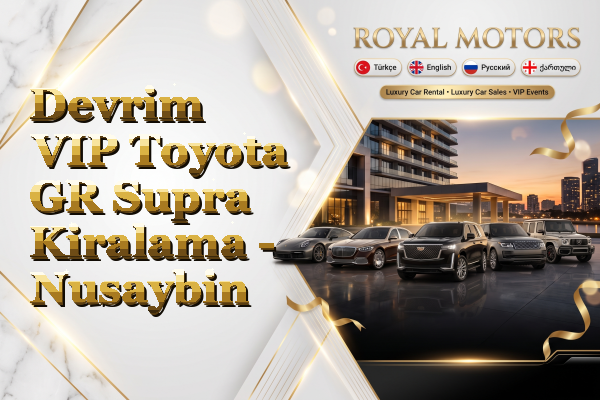 Devrim VIP Toyota GR Supra Kiralama - Nusaybin