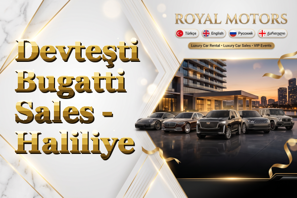 Devteşti Bugatti Sales - Haliliye