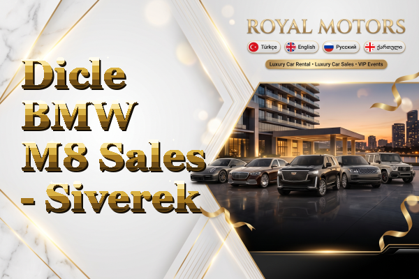 Dicle BMW M8 Sales - Siverek