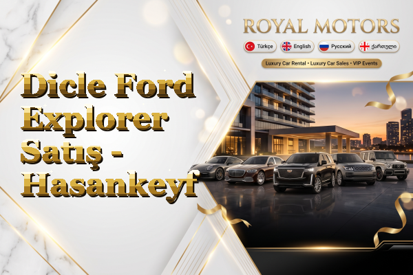 Dicle Ford Explorer Satış - Hasankeyf
