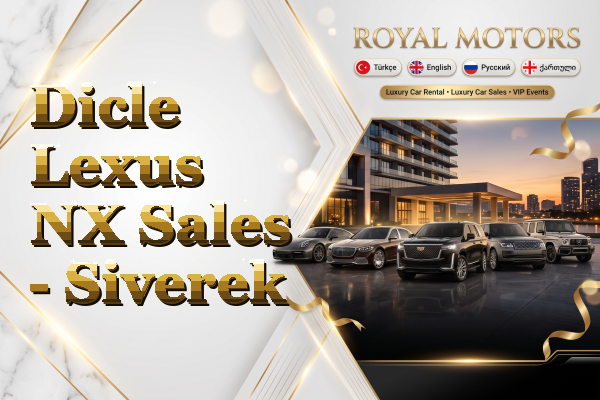 Dicle Lexus NX Sales - Siverek