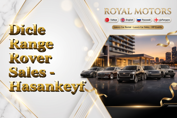 Dicle Range Rover Sales - Hasankeyf