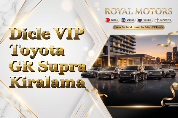 Dicle VIP Toyota GR Supra Kiralama