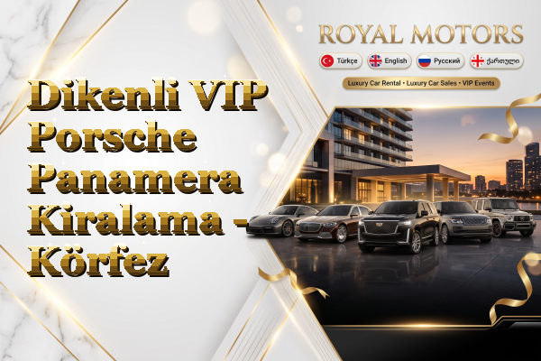 Dikenli VIP Porsche Panamera Kiralama - Körfez