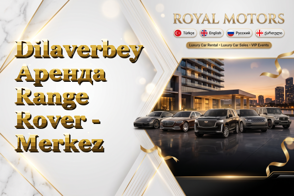 Dilaverbey Аренда Range Rover - Merkez