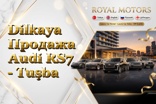 Dilkaya Продажа Audi RS7 - Tuşba