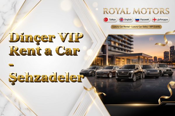 Dinçer VIP Rent a Car - Şehzadeler