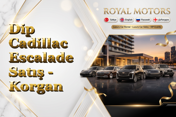 Dip Cadillac Escalade Satış - Korgan
