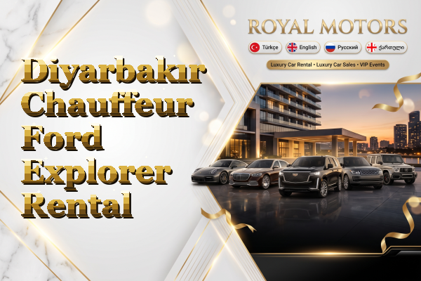 Diyarbakır Chauffeur Ford Explorer Rental