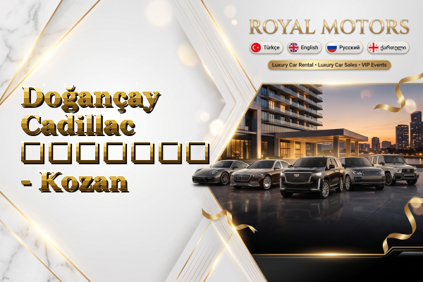 Doğançay Cadillac გაყიდვა - Kozan